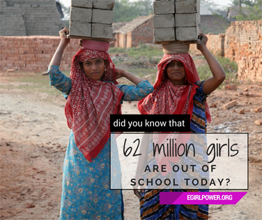 62 million girls are out of school today